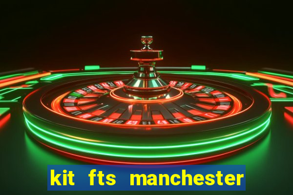kit fts manchester city 2024